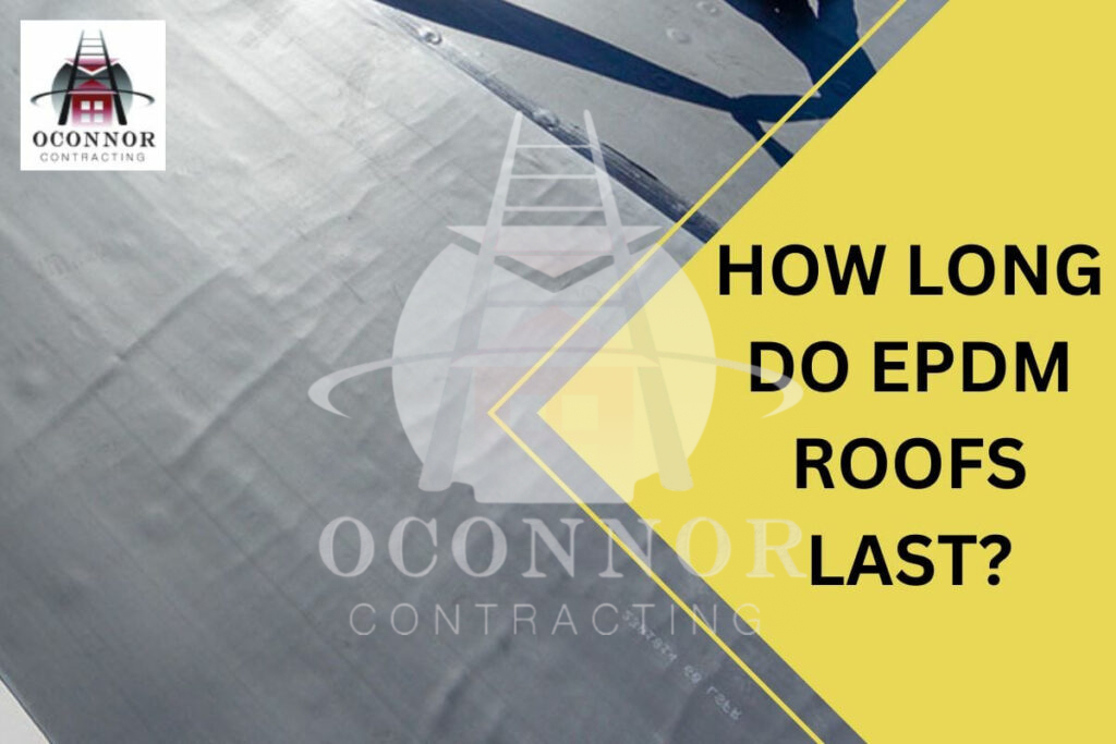 How Long Do EPDM Rubber Roofs Last