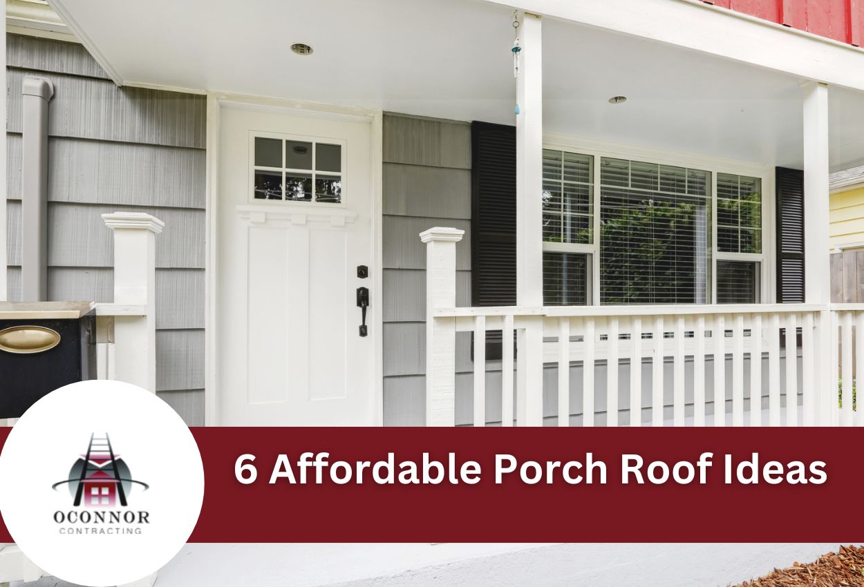 6 Affordable Porch Roof Ideas