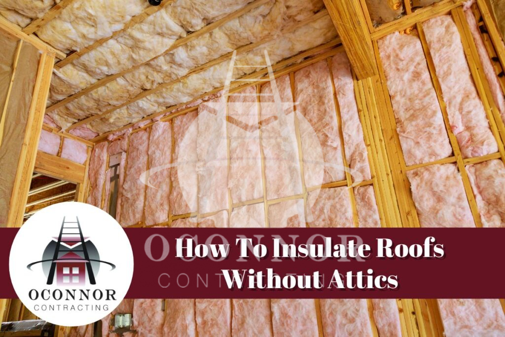 How To Insulate Roofs Without Attics​