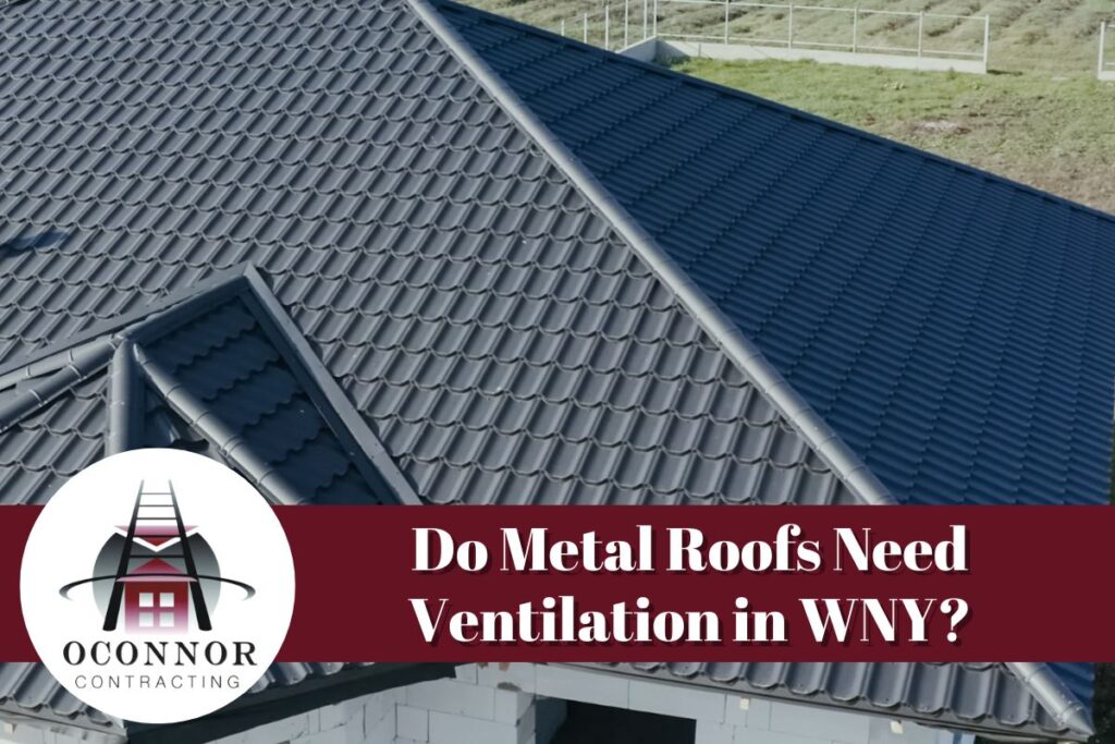 Do Metal Roofs Need Ventilation​