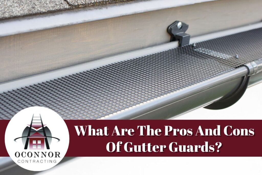 Pros And Cons Of Gutter Guards​
