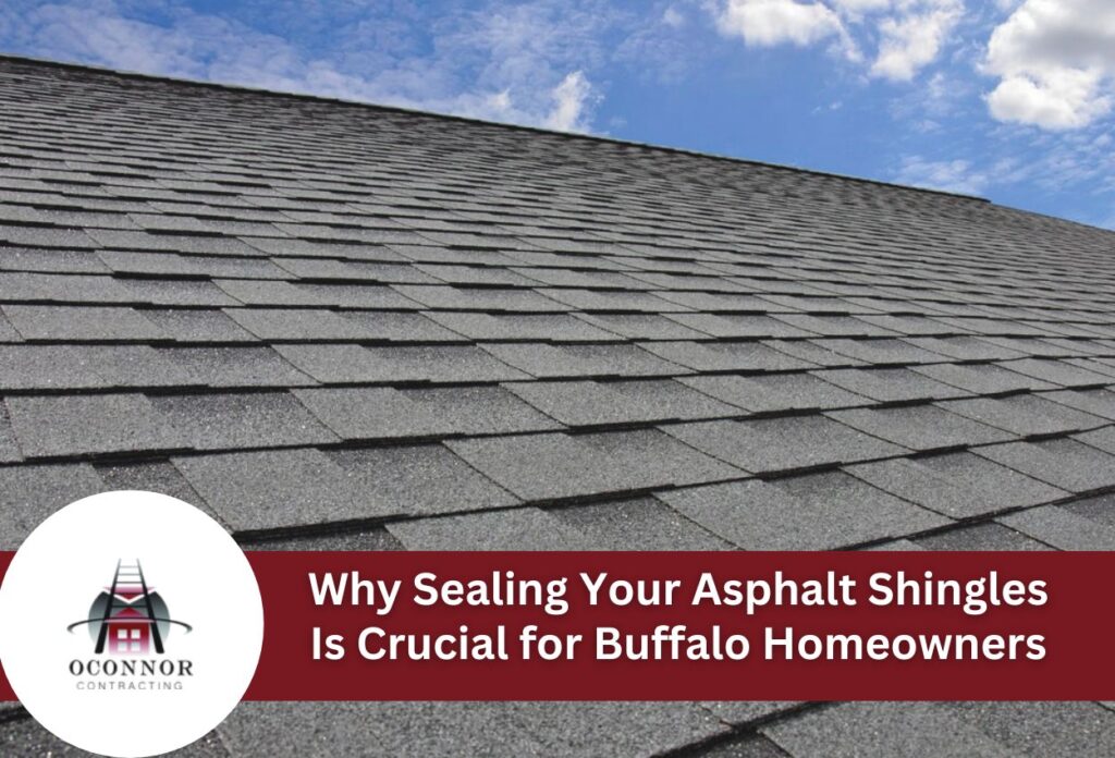 Why Sealing Your Asphalt Shingles Is Crucial for Buffalo Homeowners