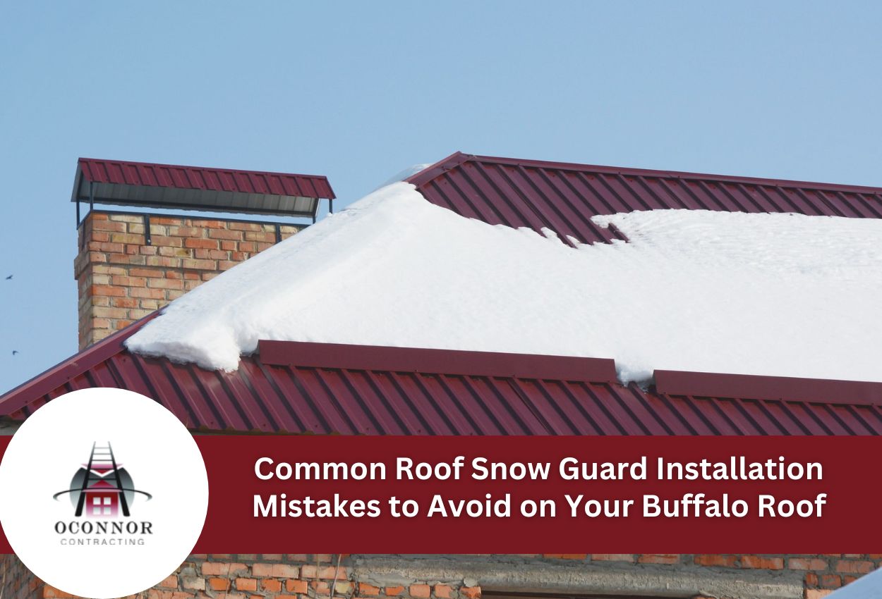 Common Roof Snow Guard Installation Mistakes to Avoid on Your Buffalo Roof