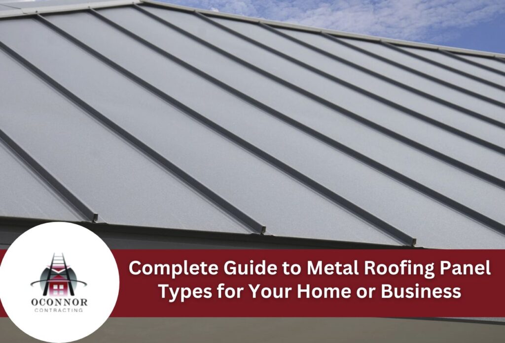 Complete Guide to Metal Roofing Panel Types for Your Home or Business