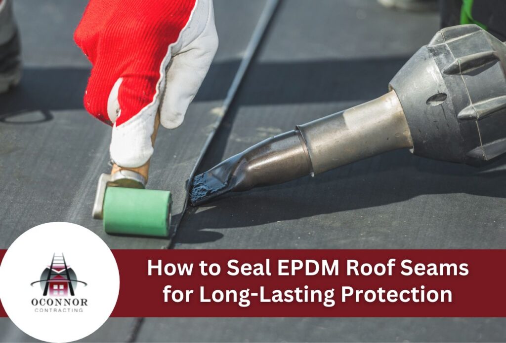 How to Seal EPDM Roof Seams for Long-Lasting Protection