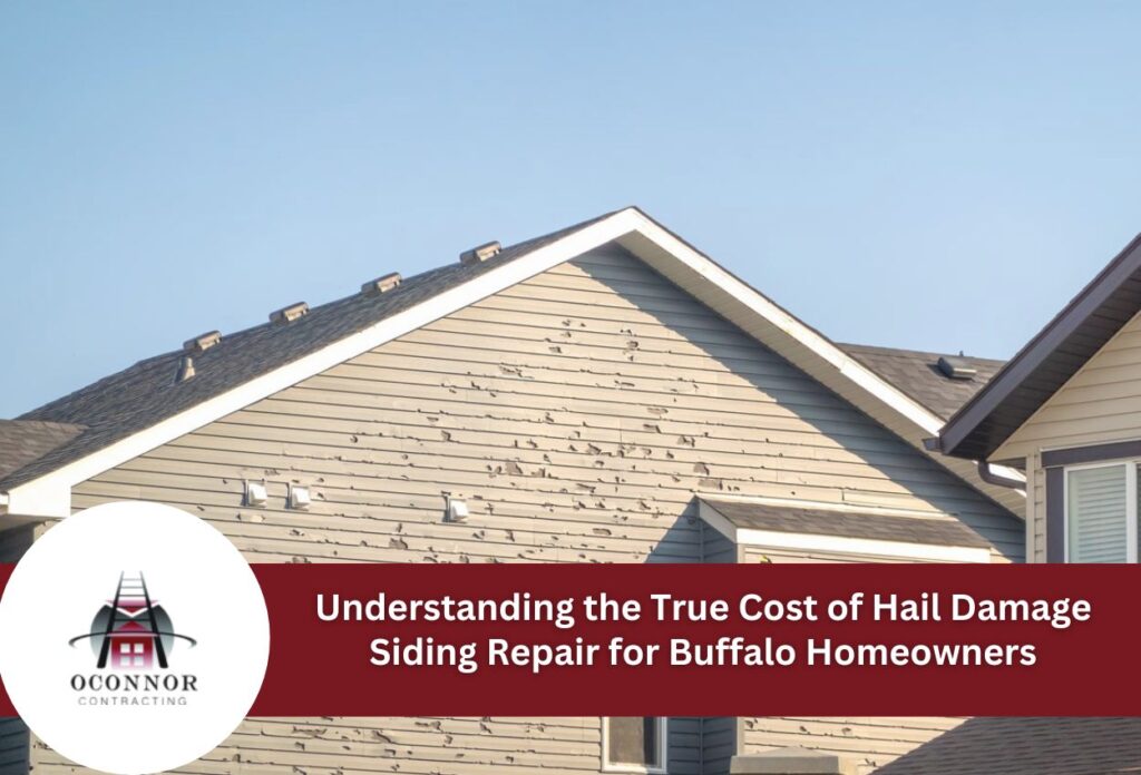 Understanding the True Cost of Hail Damage Siding Repair for Buffalo Homeowners