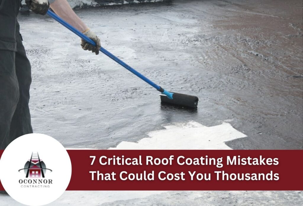 Seven Critical Roof Coating Mistakes That Could Cost You Thousands