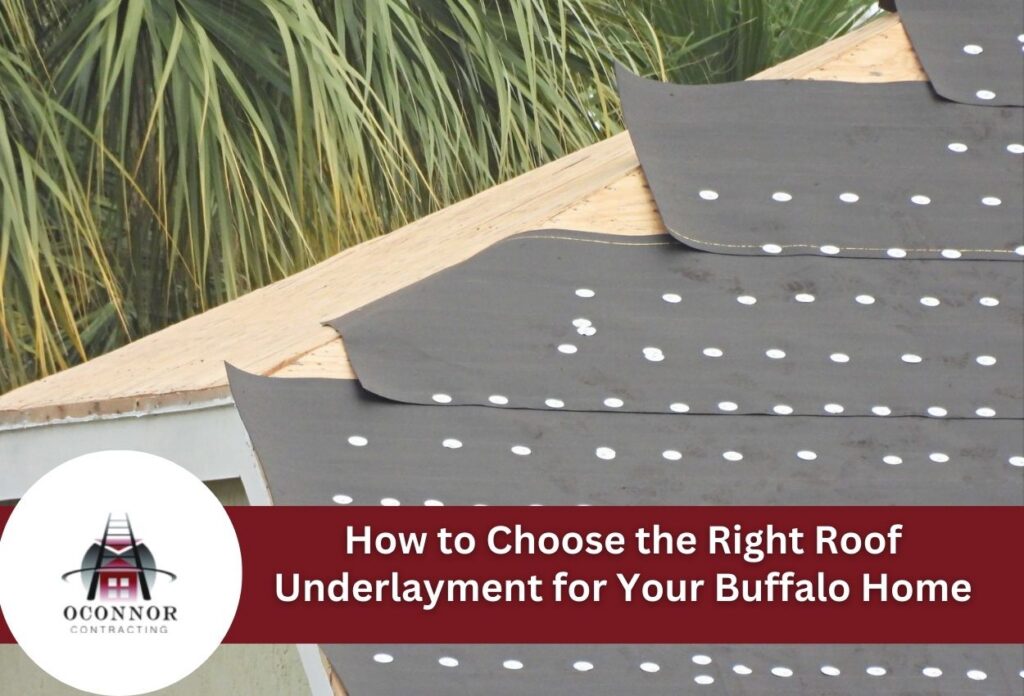 How to Choose the Right Roof Underlayment for Your Buffalo Home