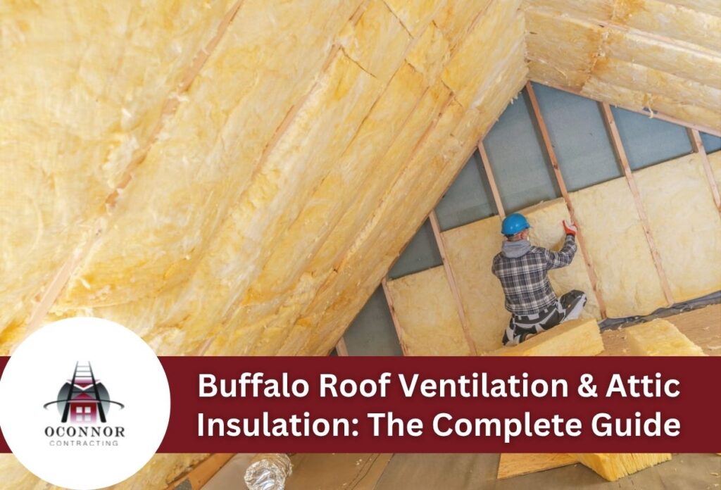 Worker installing attic insulation for roof ventilation in Buffalo attic.